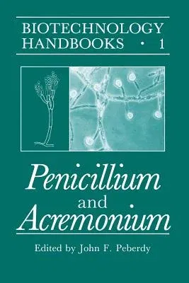 Penicillium and Acremonium (Softcover Reprint of the Original 1st 1987)