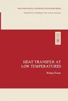 Heat Transfer at Low Temperatures (Softcover Reprint of the Original 1st 1975)