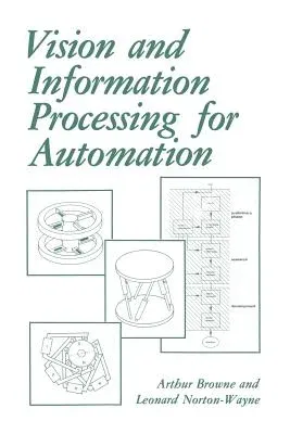 Vision and Information Processing for Automation (Softcover Reprint of the Original 1st 1986)