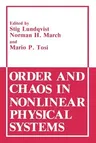 Order and Chaos in Nonlinear Physical Systems (Softcover Reprint of the Original 1st 1988)