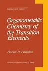 Organometallic Chemistry of the Transition Elements (Softcover Reprint of the Original 1st 1990)