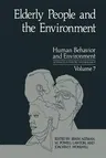 Elderly People and the Environment (Softcover Reprint of the Original 1st 1984)