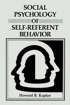 Social Psychology of Self-Referent Behavior (1986)