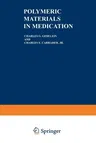 Polymeric Materials in Medication (1985)