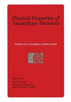 Physical Properties of Amorphous Materials (Softcover Reprint of the Original 1st 1985)