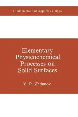 Elementary Physicochemical Processes on Solid Surfaces (1991)