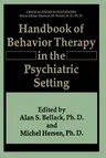 Handbook of Behavior Therapy in the Psychiatric Setting (Softcover Reprint of the Original 1st 1993)