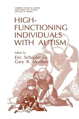 High-Functioning Individuals with Autism (Softcover Reprint of the Original 1st 1992)