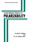 Local Density Theory of Polarizability (Softcover Reprint of the Original 1st 1990)