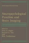 Neuropsychological Function and Brain Imaging (Softcover Reprint of the Original 1st 1989)