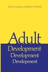 Adult Development: A New Dimension in Psychodynamic Theory and Practice (Softcover Reprint of the Original 1st 1981)