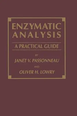 Enzymatic Analysis: A Practical Guide (Softcover Reprint of the Original 1st 1993)