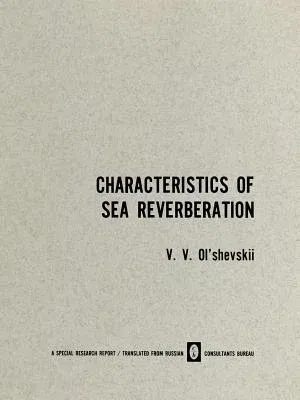 Characteristics of Sea Reverberation (Softcover Reprint of the Original 1st 1967)