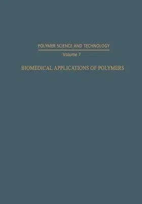 Biomedical Applications of Polymers (Softcover Reprint of the Original 1st 1975)