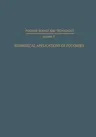 Biomedical Applications of Polymers (Softcover Reprint of the Original 1st 1975)