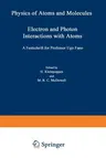 Electron and Photon Interactions with Atoms: Festschrift for Professor Ugo Fano (Softcover Reprint of the Original 1st 1976)