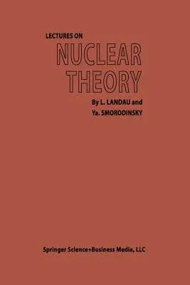 Lectures on Nuclear Theory (Softcover Reprint of the Original 1st 1958)