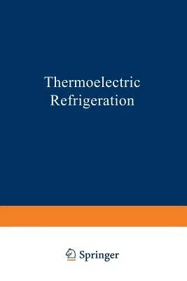 Thermoelectric Refrigeration (1964)