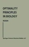 Optimality Principles in Biology (Softcover Reprint of the Original 1st 1967)