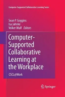 Computer-Supported Collaborative Learning at the Workplace: Cscl@work (2013)