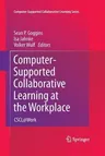 Computer-Supported Collaborative Learning at the Workplace: Cscl@work (2013)