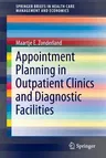 Appointment Planning in Outpatient Clinics and Diagnostic Facilities (2014)