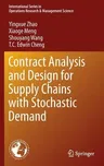 Contract Analysis and Design for Supply Chains with Stochastic Demand (2016)