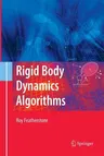 Rigid Body Dynamics Algorithms (Softcover Reprint of the Original 1st 2008)