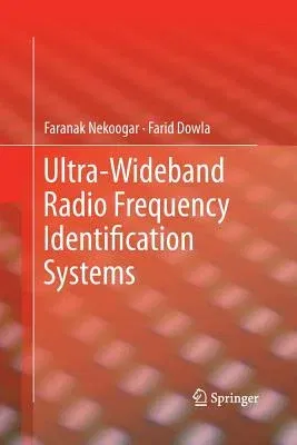 Ultra-Wideband Radio Frequency Identification Systems (Softcover Reprint of the Original 1st 2012)