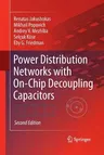 Power Distribution Networks with On-Chip Decoupling Capacitors (2011)