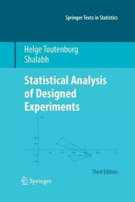 Statistical Analysis of Designed Experiments, Third Edition (2009)