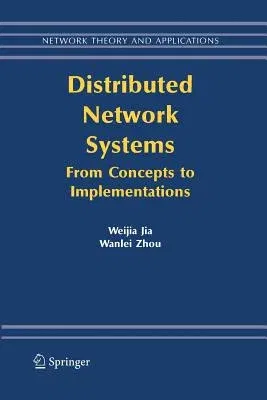 Distributed Network Systems: From Concepts to Implementations (2005)