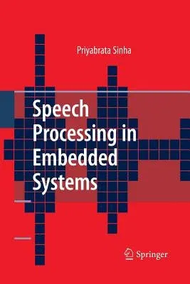 Speech Processing in Embedded Systems (2010)