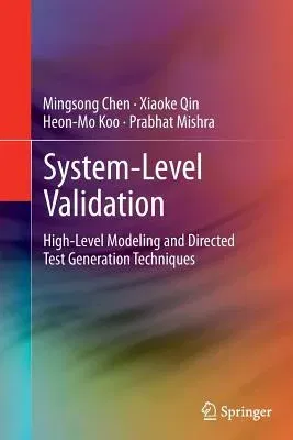 System-Level Validation: High-Level Modeling and Directed Test Generation Techniques (2013)