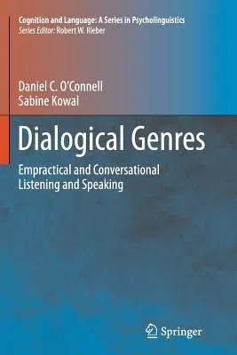 Dialogical Genres: Empractical and Conversational Listening and Speaking (2012)