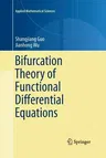 Bifurcation Theory of Functional Differential Equations (Softcover Reprint of the Original 1st 2013)