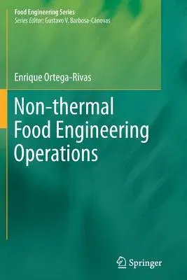 Non-Thermal Food Engineering Operations (2012)