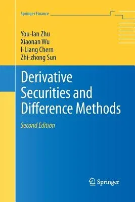 Derivative Securities and Difference Methods (Softcover Reprint of the Original 2nd 2013)