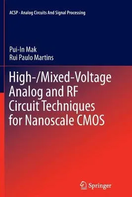 High-/Mixed-Voltage Analog and RF Circuit Techniques for Nanoscale CMOS (2012)