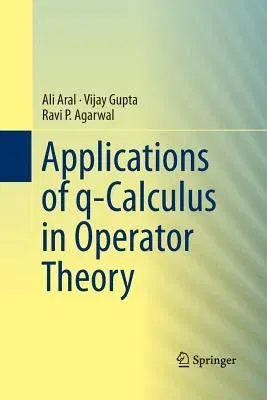 Applications of Q-Calculus in Operator Theory (2013)