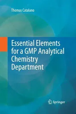 Essential Elements for a GMP Analytical Chemistry Department (2013)