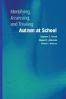 Identifying, Assessing, and Treating Autism at School (2006)