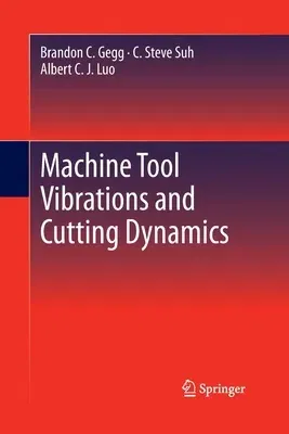 Machine Tool Vibrations and Cutting Dynamics (2011)