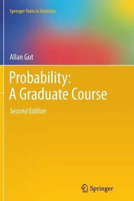 Probability: A Graduate Course (2013)