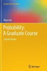 Probability: A Graduate Course (2013)