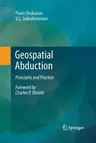 Geospatial Abduction: Principles and Practice (2011)