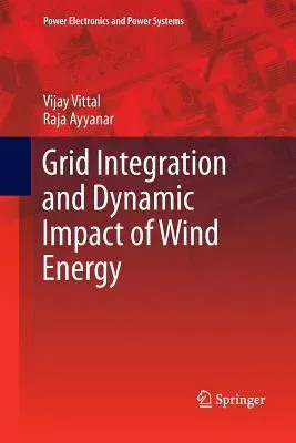 Grid Integration and Dynamic Impact of Wind Energy (2013)