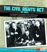 The Civil Rights Act of 1964: A Primary Source Exploration of the Landmark Legislation