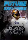 Future Explorers: Robots in Space