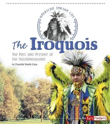 The Iroquois: The Past and Present of the Haudenosaunee